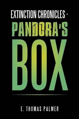 bokomslag Extinction Chronicles - Pandora's Box