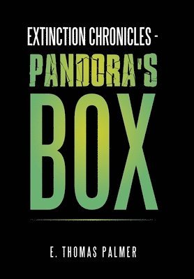 Extinction Chronicles - Pandora's Box 1
