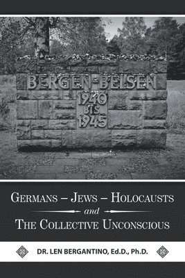 Germans - Jews - Holocausts and the Collective Unconscious 1