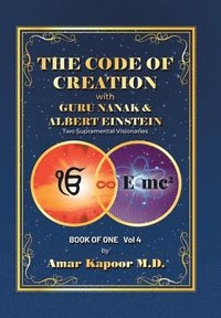 bokomslag Code of Creation with Guru Nanak and Albert Einstein