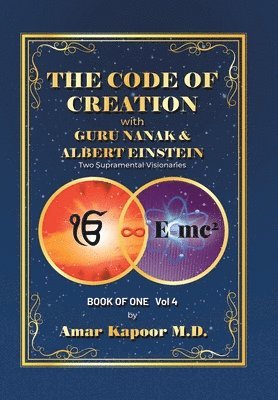 bokomslag Code of Creation with Guru Nanak and Albert Einstein