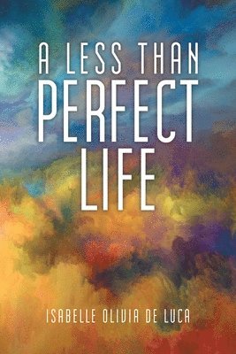 A Less Than Perfect Life 1