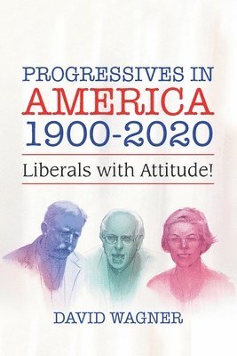 bokomslag Progressives in America 1900-2020