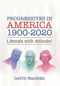 bokomslag Progressives in America 1900-2020