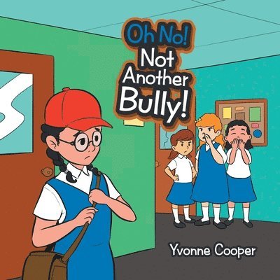 Oh No! Not Another Bully! 1