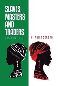 bokomslag Slaves, Masters and Traders