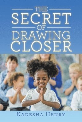 bokomslag Secret of Drawing Closer