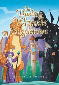 bokomslag The Dueling Wizards of Simpletown
