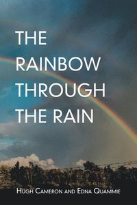 bokomslag The Rainbow Through the Rain