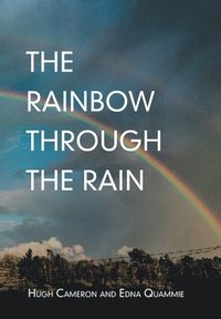 bokomslag The Rainbow Through the Rain