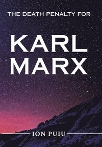 bokomslag The Death Penalty for Karl Marx
