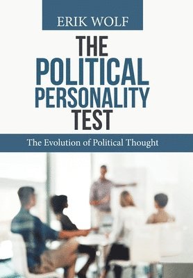 Erik Wolf - Political Personality Test, Inbunden