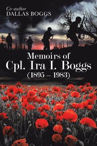 bokomslag Memoirs of Cpl. Ira I. Boggs (1895 - 1983)
