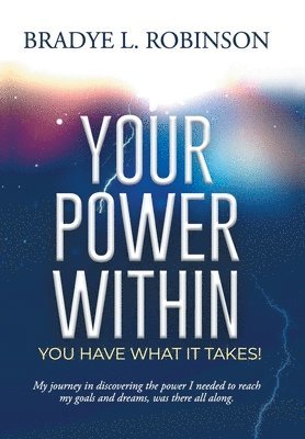 bokomslag Your Power Within, You Have What It Takes!