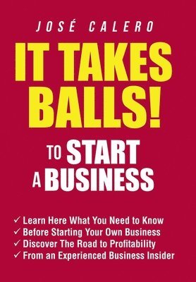 bokomslag It Takes Balls! to Start a Business