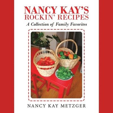 bokomslag Nancy Kay's Rockin' Recipes