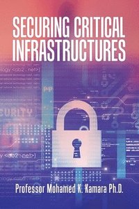 bokomslag Securing Critical Infrastructures