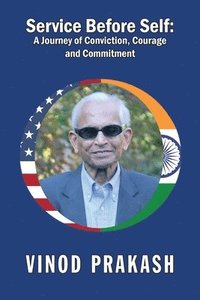 bokomslag Service Before Self: A Journey of Conviction, Courage and Commitment
