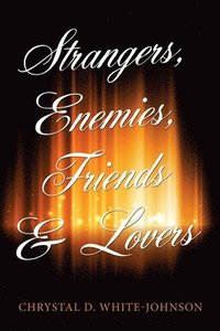 bokomslag Strangers, Enemies, Friends & Lovers