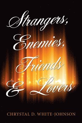 Strangers, Enemies, Friends & Lovers 1