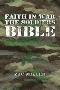 bokomslag Faith in War the Soldiers Bible