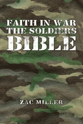 Faith in War the Soldiers Bible 1