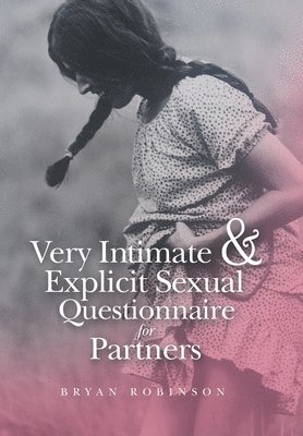 Very Intimate & Explicit Sexual Questionnaire for Partners 1