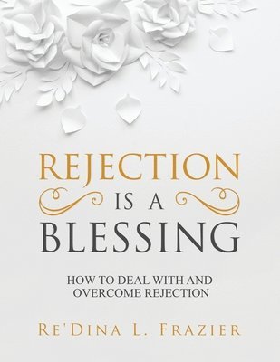 Rejection Is a Blessing 1