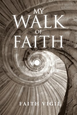 bokomslag My Walk of Faith