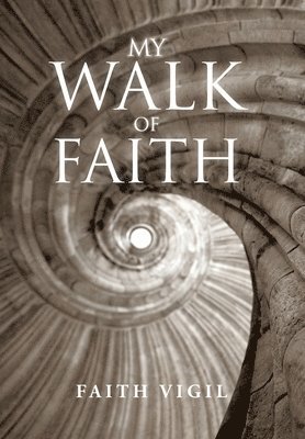 bokomslag My Walk of Faith