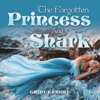 bokomslag Forgotten Princess and the Shark
