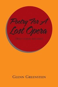 bokomslag Poetry for a Lost Opera