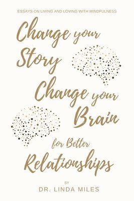 Change Your Story, Change Your Brain for Better Relationship 1