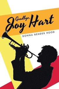 bokomslag Goodbye, Joy Hart
