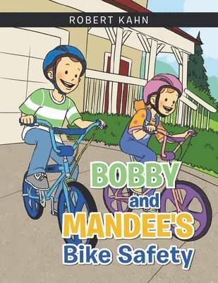 Bobby and Mandee's Bike Safety 1