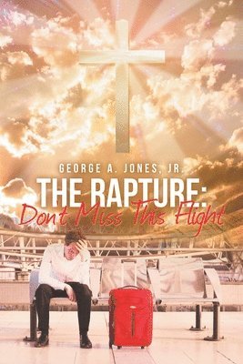 George A Jones Jr, Jr. Jones, George A., George A. Jones Jr. - Rapture, Häftad
