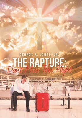 George A Jones Jr, Jr. Jones, George A., George A. Jones Jr., George A Jones - Rapture, Inbunden