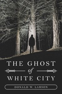 bokomslag The Ghost of White City