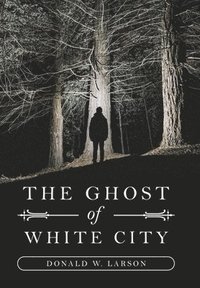 bokomslag The Ghost of White City