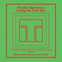 bokomslag Theatre Diplomacy During the Cold War