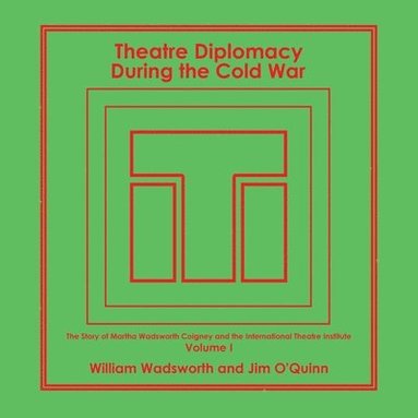 bokomslag Theatre Diplomacy During the Cold War