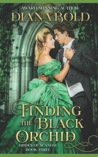 bokomslag Finding the Black Orchid: A Victorian Historical Romance