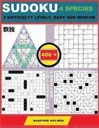 bokomslag Sudoku 4 Species. 2 Difficulty Levels, Easy and Medium. 400 Collection Puzzles: Lighthouse Battleship - Yajilin - Calcudoku - Tridoku. Holmes Presents