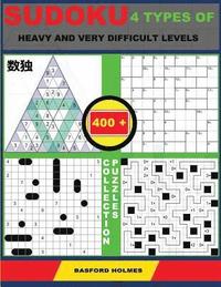 bokomslag Sudoku 4 Types of Heavy and Very Difficult Levels. 400 Collection Puzzles.: Lighthouse Battleship - Yajilin - Calcudoku - Tridoku. Lots of Hard and Ve