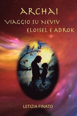 bokomslag Archai: Viaggio Su Neviv Eloisel E Adrok