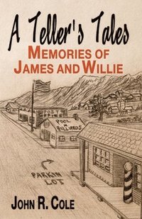 bokomslag A Teller's Tales: Memories of James and Willie