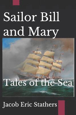 Sailor Bill and Mary: Tales of the Sea 1