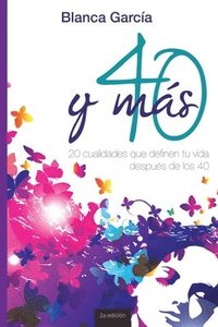 bokomslag 40ymas: 20 Cualidades Que Definen Tu Vida Después de Los 40