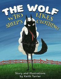 bokomslag The Wolf Who Likes Sheep's Clothing