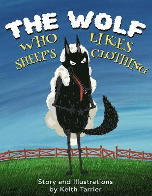 bokomslag The Wolf Who Likes Sheep's Clothing